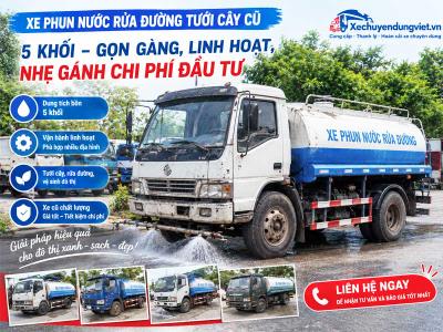 Xe phun nước rửa đường tưới cây cũ 5 khối – Gọn gàng, linh hoạt, nhẹ gánh chi phí đầu tư